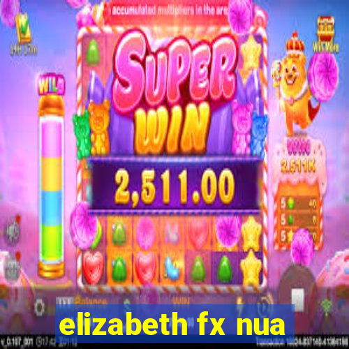 elizabeth fx nua